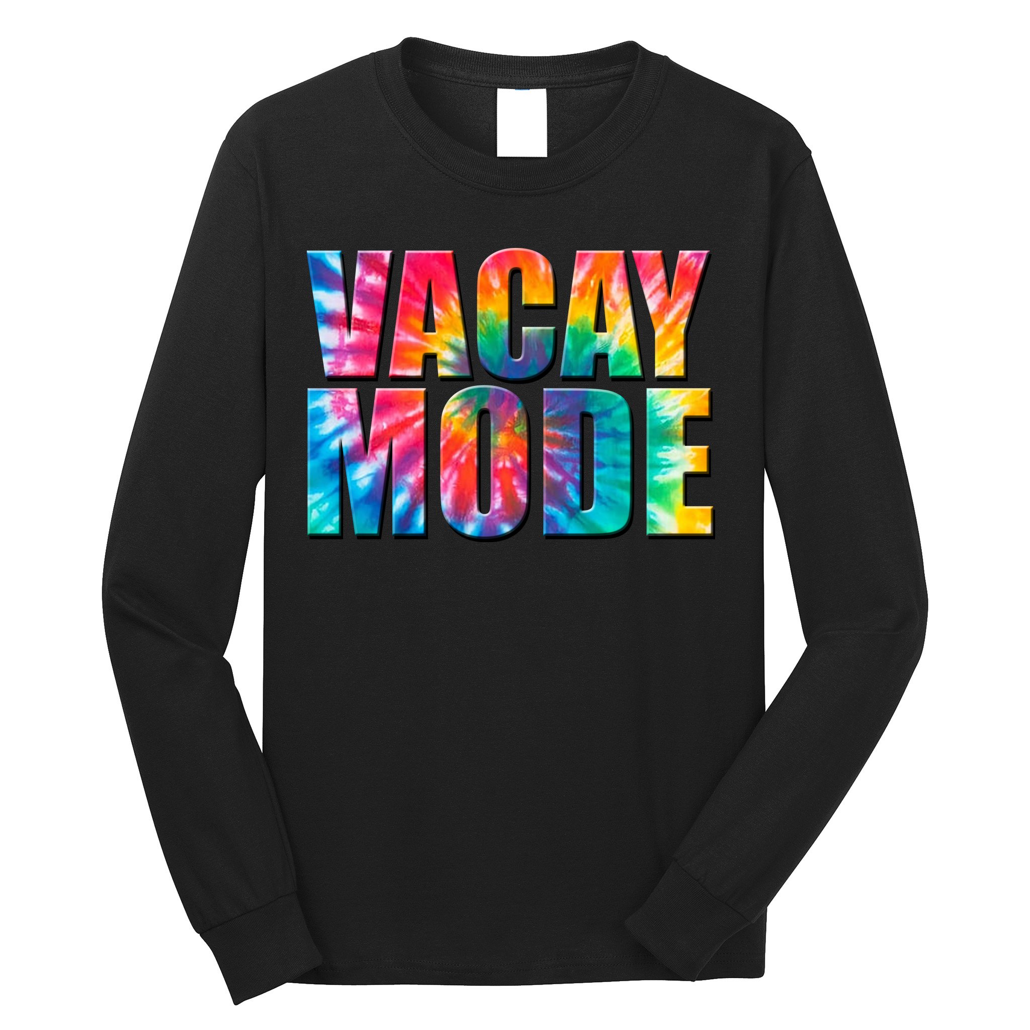 Vacay Mode Tie Dye Colorful Vacation Long Sleeve Shirt