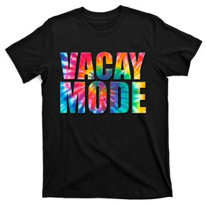 Vacay Mode Tie Dye Colorful Vacation T-Shirt