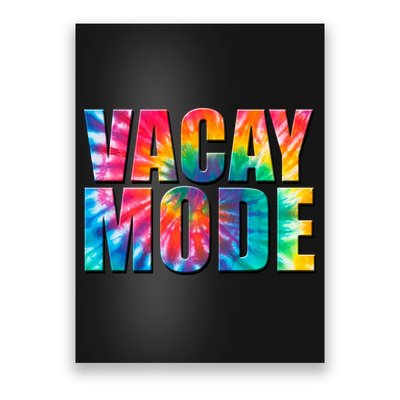 Vacay Mode Tie Dye Colorful Vacation Poster