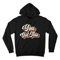 Vintage Motivational Testing Day Teacher You Got This Hoodie