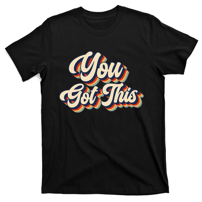 Vintage Motivational Testing Day Teacher You Got This T-Shirt