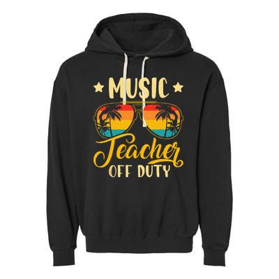 Vintage Music Teacher Off Duty Last Day Of School Summer Garment-Dyed Fleece Hoodie