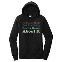 Vintage My Tummy Hurts But I'm Being Really Brave About It Women's Pullover Hoodie