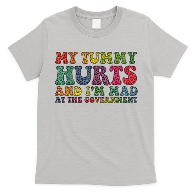 Vintage My Tummy Hurts And I'm Mad At Government Retro T-Shirt