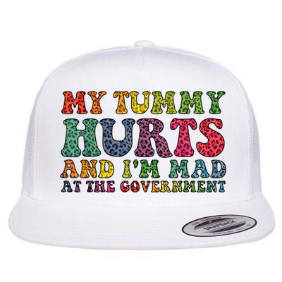 Vintage My Tummy Hurts And I'm Mad At Government Retro Flat Bill Trucker Hat