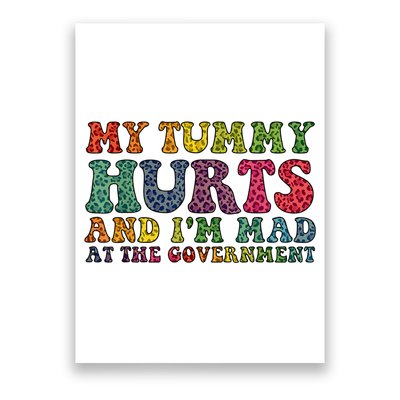 Vintage My Tummy Hurts And I'm Mad At Government Retro Poster