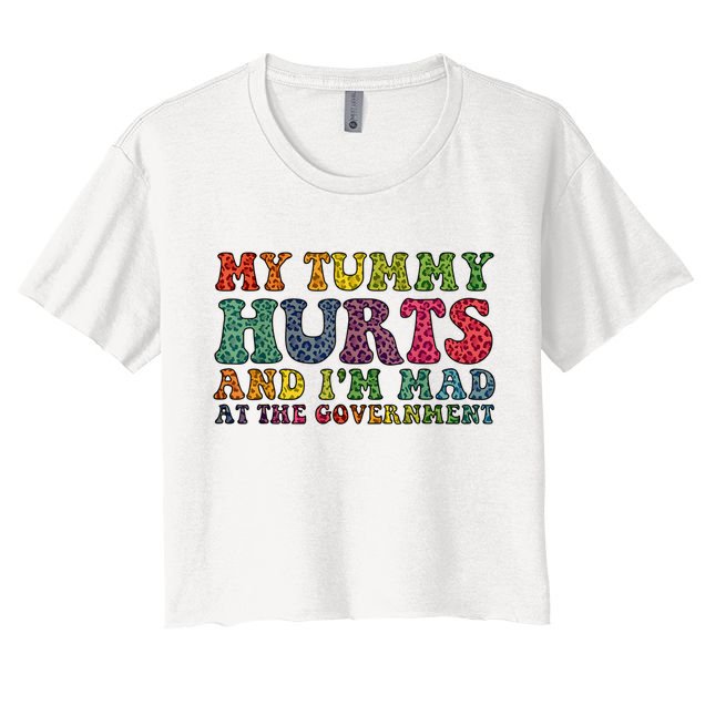 Vintage My Tummy Hurts And I'm Mad At Government Retro Crop Top
