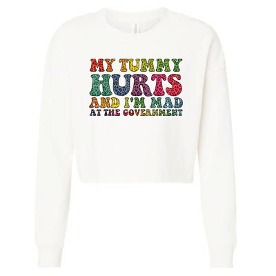 Vintage My Tummy Hurts And I'm Mad At Government Retro Cropped Pullover Crew