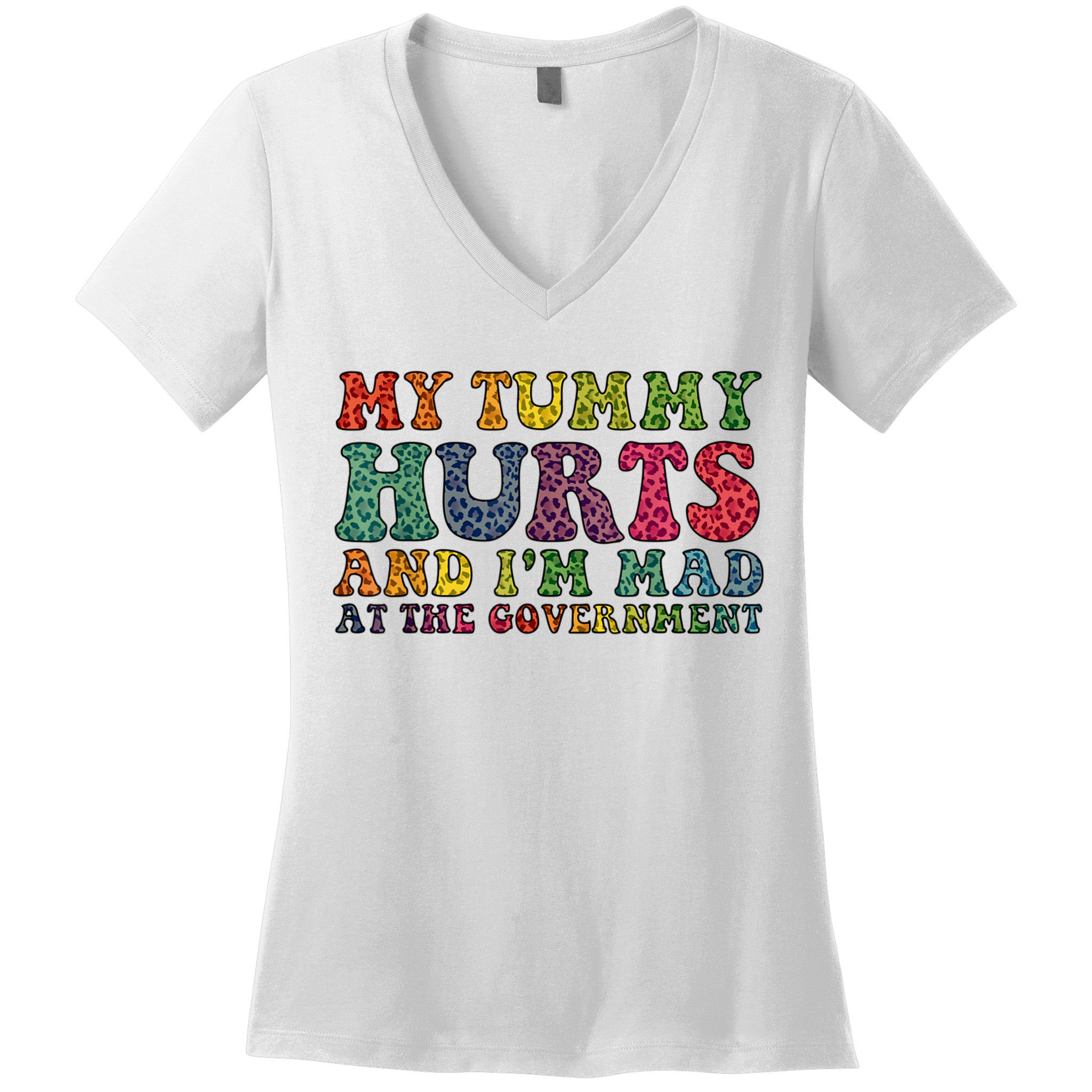 Vintage My Tummy Hurts And I'm Mad At Government Retro Women's V-Neck T-Shirt