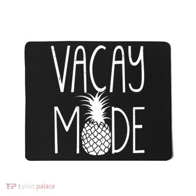 Vacay Mode Vacation Pineapple Mousepad