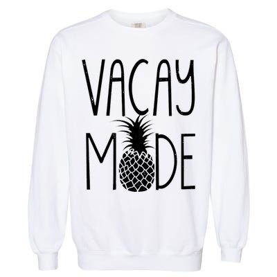 Vacay Mode Vacation Pineapple Garment-Dyed Sweatshirt