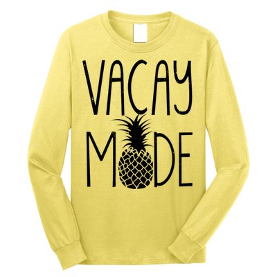 Vacay Mode Vacation Pineapple Long Sleeve Shirt