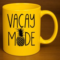 Vacay Mode Vacation Pineapple 11oz C Handle Ceramic Mug