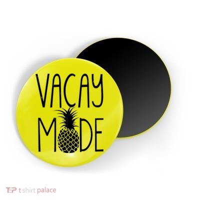 Vacay Mode Vacation Pineapple Magnet
