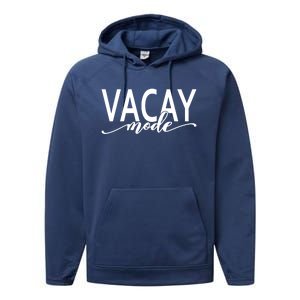 Vacay Mode Vacation Summer Beach Travel Family Trip Gift Performance Fleece Hoodie