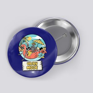 Vacay Mode Vacation Vibes Gift Button