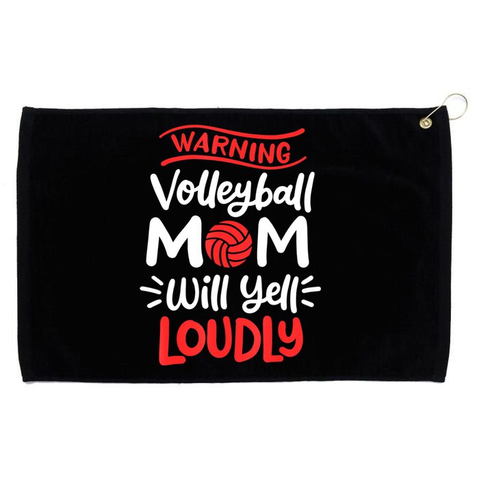 Volleyball Mom Warning Volleyball Mom Will Yell Loudly Grommeted Golf Towel