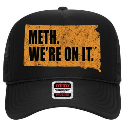 Vintage Meth WeRe On It South Dakota Anti Drugs Campaign High Crown Mesh Back Trucker Hat