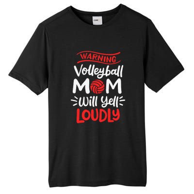 Volleyball Mom Warning Volleyball Mom Will Yell Loudly Tall Fusion ChromaSoft Performance T-Shirt