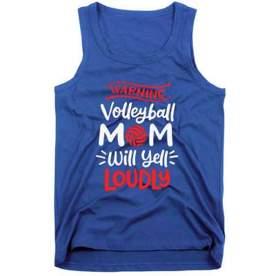 Volleyball Mom Warning Volleyball Mom Will Yell Loudly Tank Top