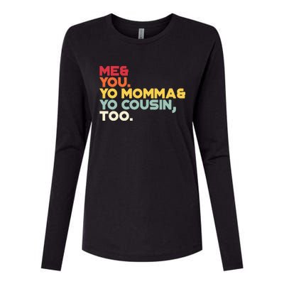 Vintage Me You Your Momma Your Cousin Too Womens Cotton Relaxed Long Sleeve T-Shirt