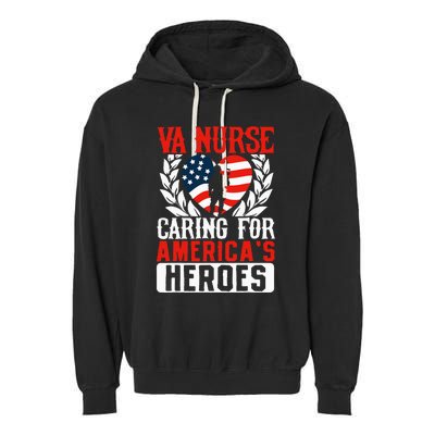 Va Nurse Americas Heros Merica Us Flag Patriot Garment-Dyed Fleece Hoodie