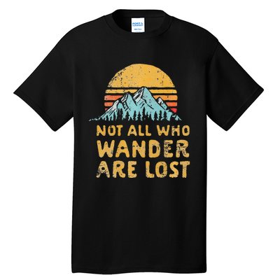 Vintage Not All Who Wander Are Lost Simple Mountains Tall T-Shirt