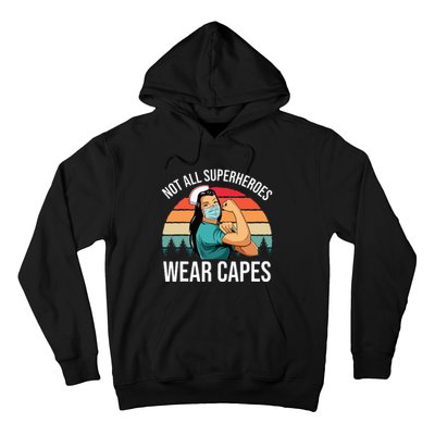 Vintage Not All Superheroes Wear Capes Funny Nurse Hoodie