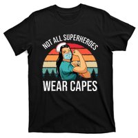 Vintage Not All Superheroes Wear Capes Funny Nurse T-Shirt