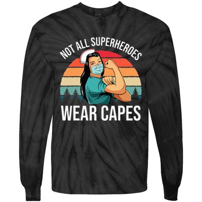 Vintage Not All Superheroes Wear Capes Funny Nurse Tie-Dye Long Sleeve Shirt