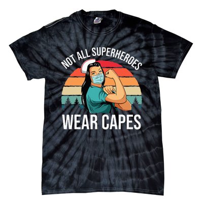 Vintage Not All Superheroes Wear Capes Funny Nurse Tie-Dye T-Shirt