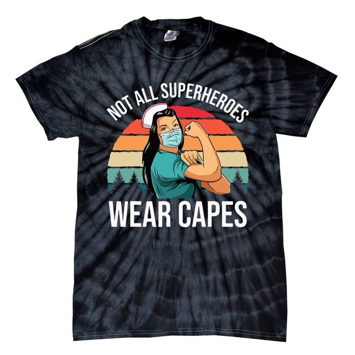 Vintage Not All Superheroes Wear Capes Funny Nurse Tie-Dye T-Shirt