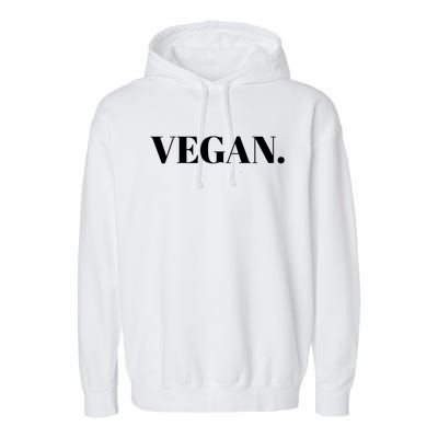 Vegan Nonviolence Compassion Planet Animals People Gift Garment-Dyed Fleece Hoodie