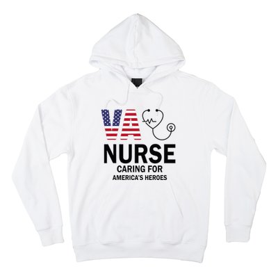 VA Nurse Caring For American's Heroes Hoodie