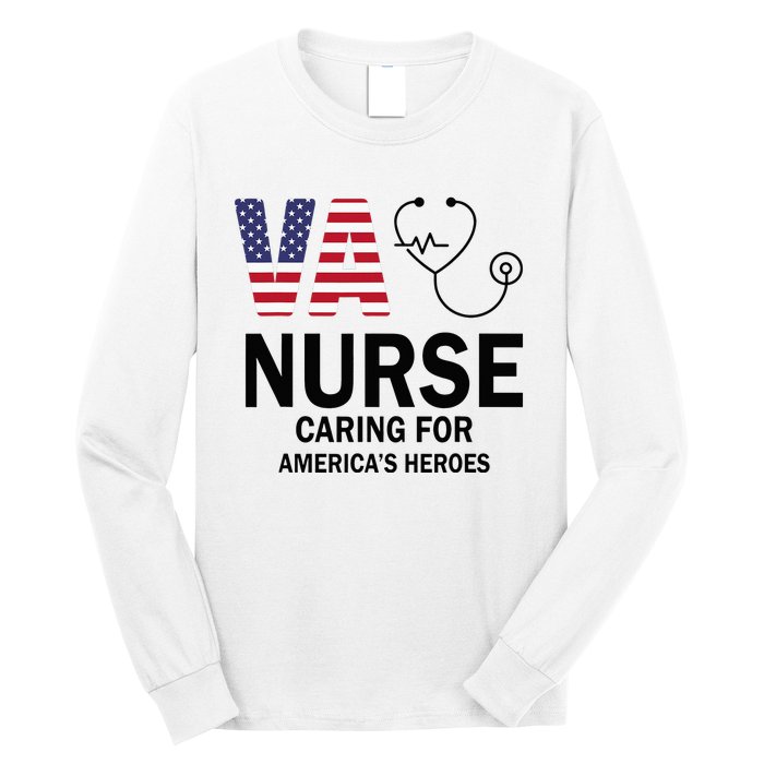 VA Nurse Caring For American's Heroes Long Sleeve Shirt