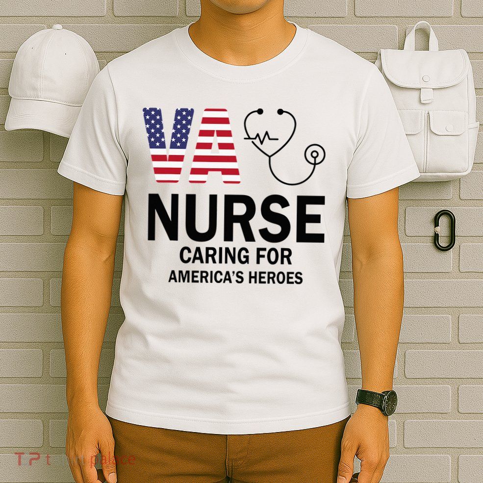 VA Nurse Caring For American's Heroes T-Shirt