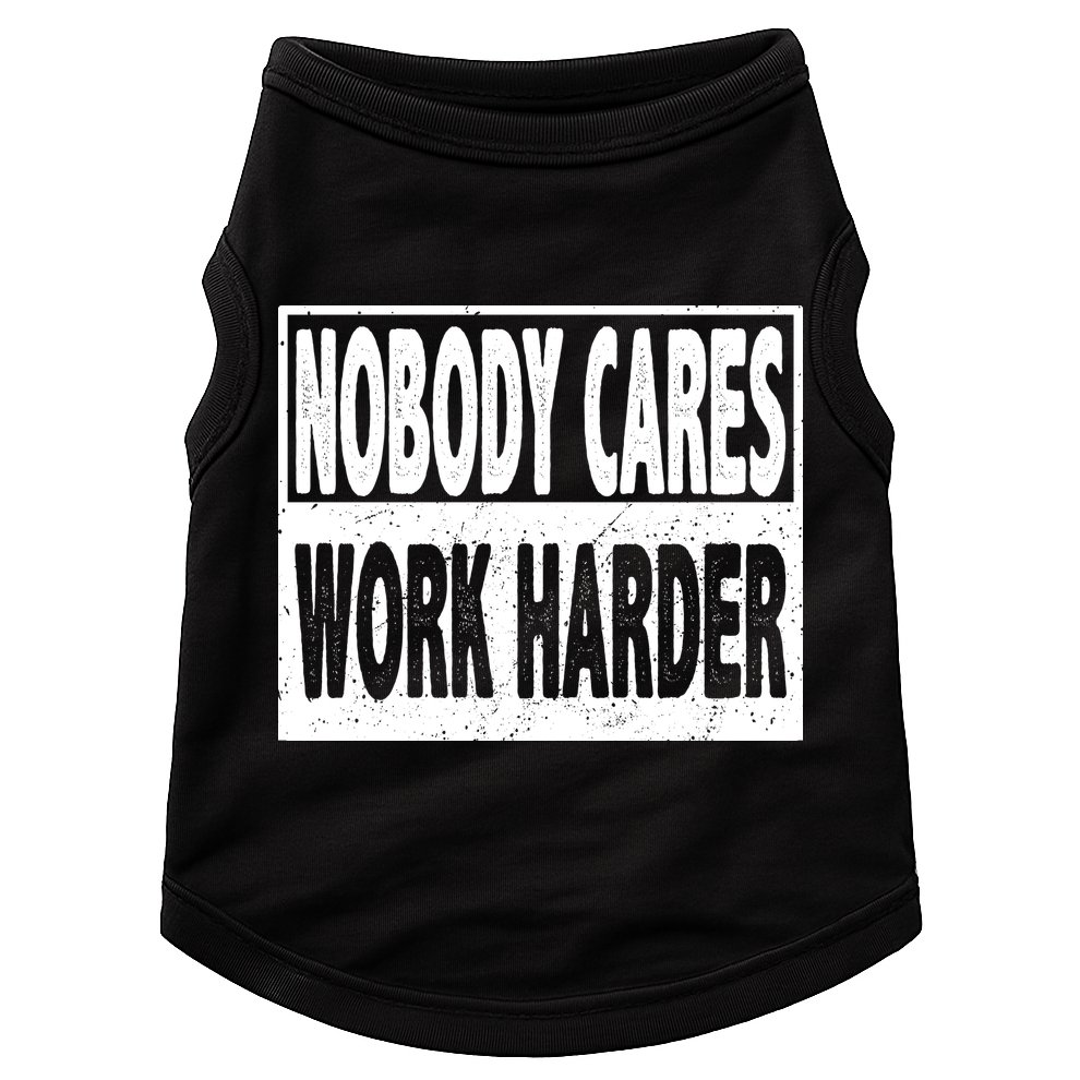 Vintage Nobody Cares Work Harder Motivational Quote Doggie Tank