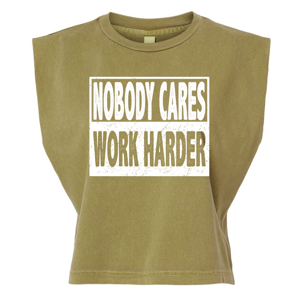 Vintage Nobody Cares Work Harder Motivational Quote Garment-Dyed Women's Muscle Tee