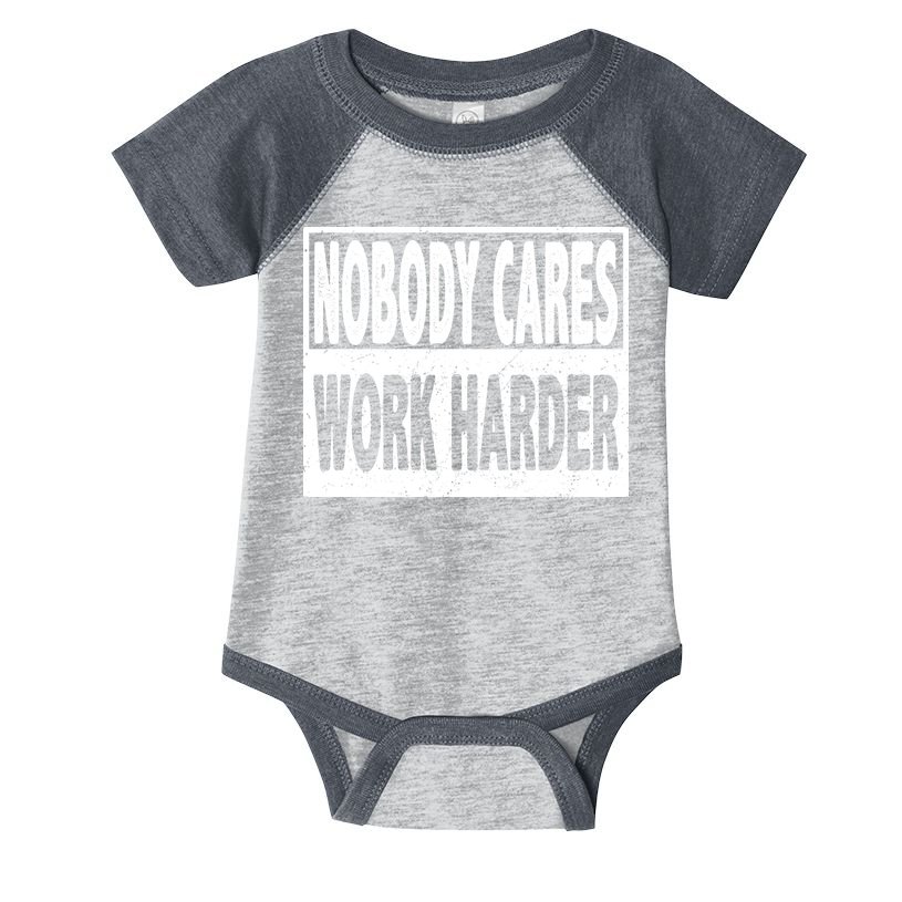 Vintage Nobody Cares Work Harder Motivational Quote Infant Baby Jersey Bodysuit