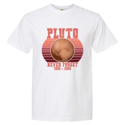 Vintage Never Forget Pluto Retro Space Science Gift Garment-Dyed Heavyweight T-Shirt