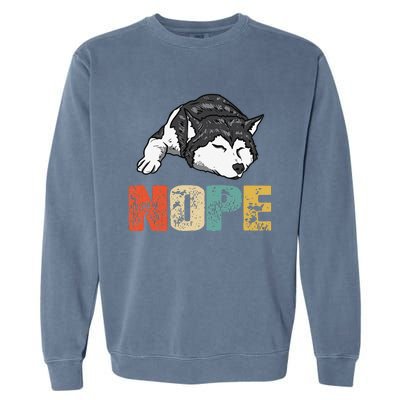 Vintage Nope Funny Siberian Husky Dog Lover Garment-Dyed Sweatshirt