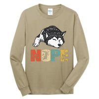 Vintage Nope Funny Siberian Husky Dog Lover Tall Long Sleeve T-Shirt