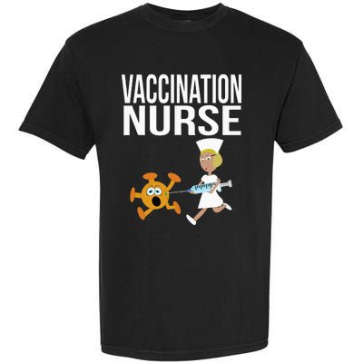 Vaccination Nurse Funny Vaccinated Virus Vaccinator Gift Garment-Dyed Heavyweight T-Shirt