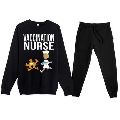 Vaccination Nurse Funny Vaccinated Virus Vaccinator Gift Premium Crewneck Sweatsuit Set