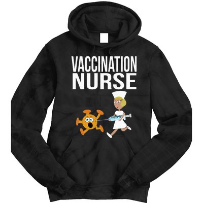 Vaccination Nurse Funny Vaccinated Virus Vaccinator Gift Tie Dye Hoodie