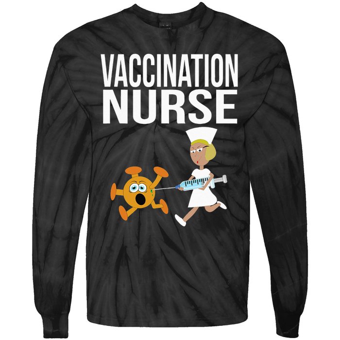 Vaccination Nurse Funny Vaccinated Virus Vaccinator Gift Tie-Dye Long Sleeve Shirt