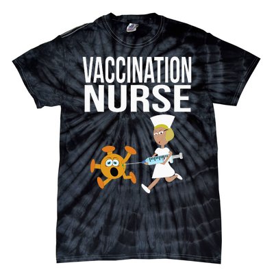 Vaccination Nurse Funny Vaccinated Virus Vaccinator Gift Tie-Dye T-Shirt