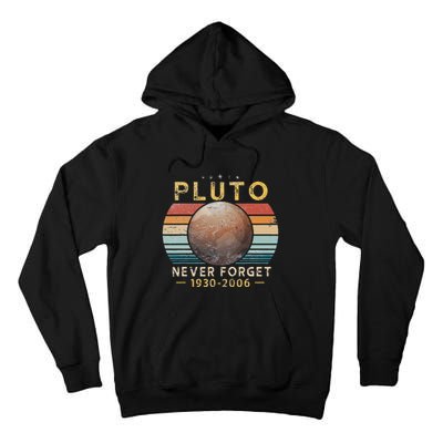 Vintage Never Forget Pluto Funny Space Science Lover Tall Hoodie