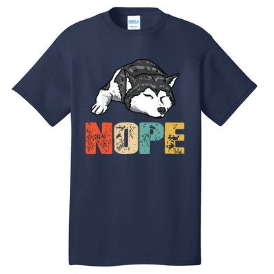 Vintage Nope Funny Siberian Husky Dog Lover Tall T-Shirt