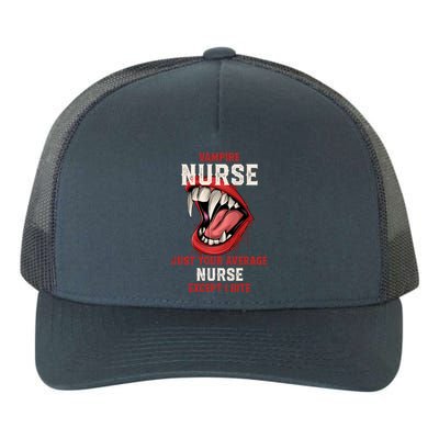 Vampire Nurse Halloween Nursing Scary Rn Work Blood Sucker Gift Yupoong Adult 5-Panel Trucker Hat